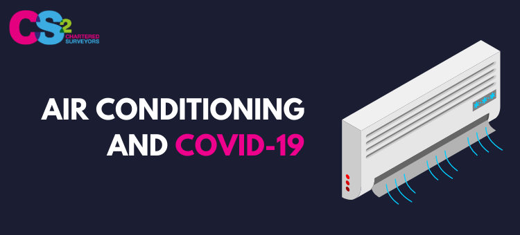 Air Conditioning and COVID-19 - CS2 Chartered Surveyors